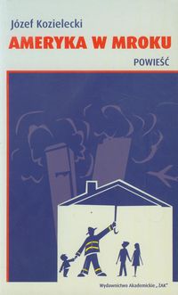 Ameryka w mroku - Kozielecki Józef - książka