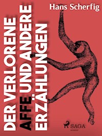 Der verlorene Affe und andere Erzählungen - Hans Scherfig - ebook