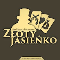Złoty Jasieńko - Józef Ignacy Kraszewski - audiobook
