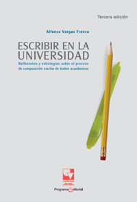 Escribir en la universidad - Alfonso Vargas Franco - ebook