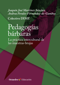 Pedagogías bárbaras - Joaquín José Martínez Sánchez - ebook