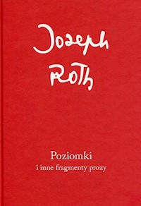 Poziomki i inne fragmenty prozy - Joseph Roth - książka