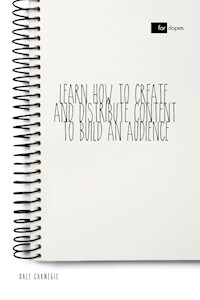 Learn How to Create and Distribute Content to Build an Audience - Dale Carnegie - ebook