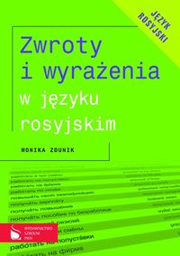 Zwroty i wyrażenia w języku rosyjskim - Zdunik Monika - książka