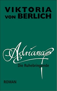 Adriana - Viktoria von Berlich - ebook