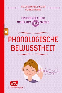 Phonologische Bewusstheit - Grundlagen und mehr als 80 Spiele - eBook - Nicole Bruske-Klein - ebook