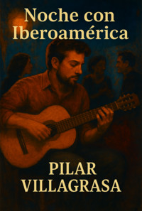 Noches Con Iberoamérica - Pilar Villagrasa - ebook