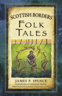Scottish Borders Folk Tales - James P. Spence - ebook