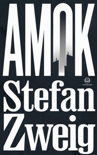 Stefan Zweig : Amok - Stefan Zweig - ebook