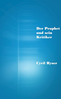 Der Prophet und sein Kritiker - Cyril Ryser - ebook