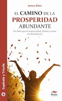 El camino de la prosperidad abundante - James Allen - ebook
