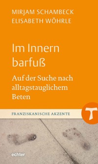Im Innern barfuß - Mirjam Schambeck - ebook