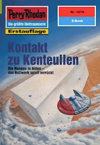Perry Rhodan 1878: Kontakt zu Kenteullen - Arndt Ellmer - ebook