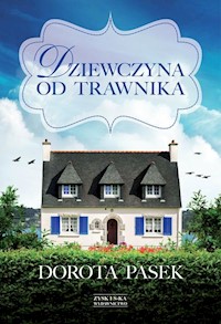 Dziewczyna od trawnika - Dorota Pasek - ebook + audiobook + książka