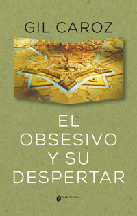 El obsesivo y su despertar - Gil Caroz - ebook