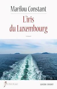 L'Iris du Luxembourg - Marilou Constant - ebook