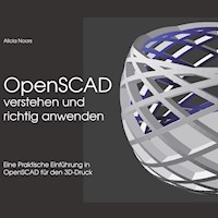 OpenSCAD verstehen und richtig anwenden - Alicia Noors - ebook