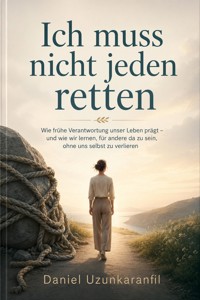 Ich muss nicht jeden retten - Daniel Uzunkaranfil - ebook