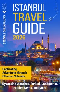 Istanbul Travel Guide - Captivating Travels - ebook