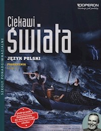 Ciekawi świata Język polski Podręcznik Część 3 Zakres podstawowy i rozszerzony - Łapińska Iwona, Maciejewska Brygida, Sadowska Joanna - książka