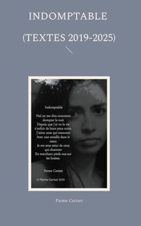 Indomptable (textes 2019-2025) - Parme Ceriset - ebook
