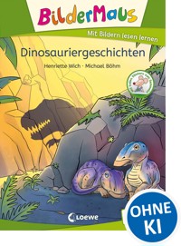 Bildermaus - Dinosauriergeschichten - Henriette Wich - ebook