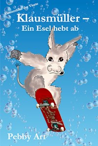 Klausmüller - Ein Esel hebt ab - Pebby Art - ebook