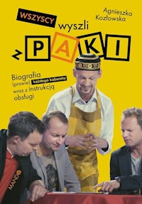 Wszyscy wyszli z PAKI - Kozłowska Agnieszka - ebook + książka