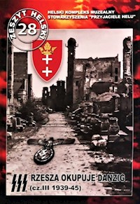 III Rzesza okupuje Danzig (Część III 1939-1945) - Szarski Władysław - książka