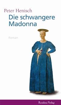 Die schwangere Madonna - Henisch Peter - ebook