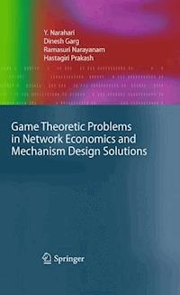 Game Theoretic Problems in Network Economics and Mechanism Design Solutions - Y. Narahari - ebook