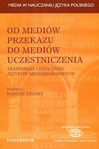 Od mediów przekazu do mediów uczestniczenia -  - książka