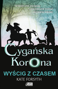 Cygańska korona Wyścig z czasem Tom 3 - Forsyth Kate - książka