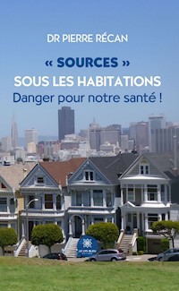 « Sources » sous les habitations - Dr Pierre Récan - ebook