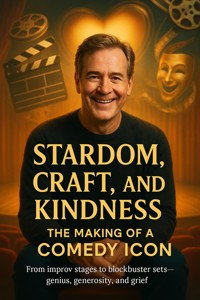 Stardom, Craft, and Kindness: The Making of a Comedy Icon - Adrian Carmichael - ebook