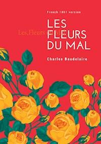 Les Fleurs du Mal - Charles Baudelaire - ebook