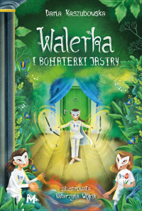 Walerka i bohaterki Jastry - Daria Kaszubowska - ebook + audiobook + książka