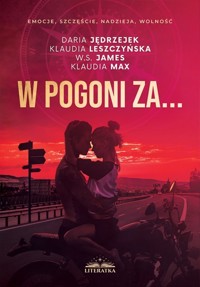 W pogoni za - Max Klaudia, Leszczyńska Klaudia, Jędrzejek Daria, James W.S - książka