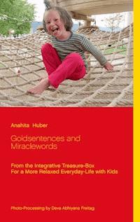 Goldsentences and Miraclewords - Anahita Huber - ebook