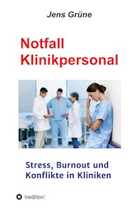 Notfall Klinikpersonal - MSc, Jens Grüne - ebook