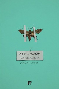 Moi mężczyźni - Victoria Kielland - ebook + książka