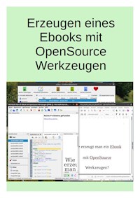 Wie macht man ein Ebook mit OpenSource Werkzeugen - Alfred Sabitzer - ebook