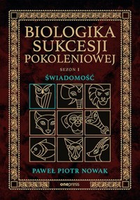 Biologika Sukcesji Pokoleniowej. - Nowak Paweł Piotr - książka