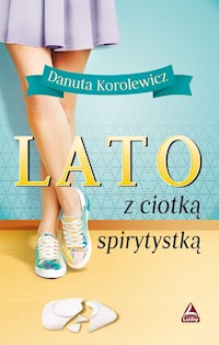 Lato z ciotką spirytystką - Korolewicz Danuta - książka