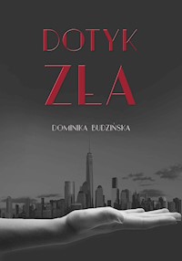 Dotyk zła - Dominika Budzińska - ebook