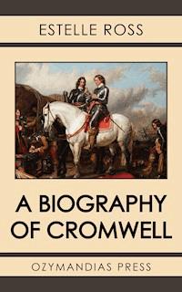 A Biography of Cromwell - Estelle Ross - ebook