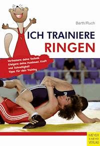 Ich trainiere Ringen - Barth Katrin - ebook