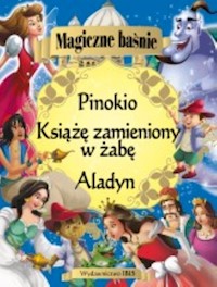 Magiczne baśnie Aladyn Pinokio Książe zamieniony w żabę -  - książka