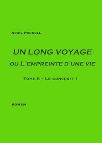 Un long voyage ou L'empreinte d'une vie - Tome 6 - Ariel Prunell - ebook