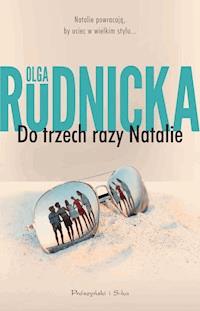 Do trzech razy Natalie - Olga Rudnicka - ebook + audiobook + książka